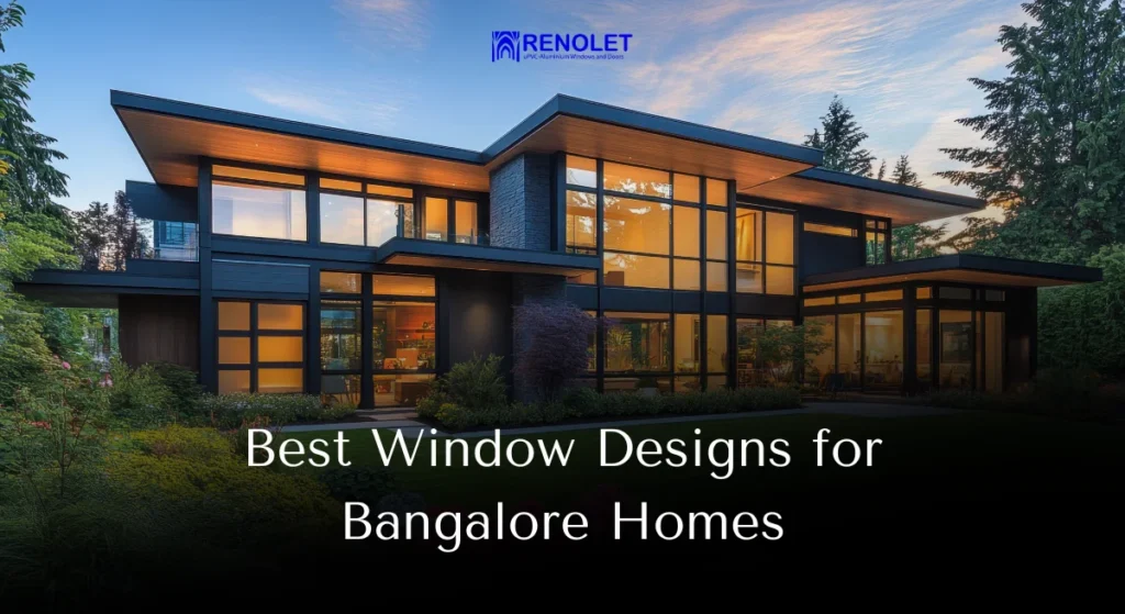 Best Window Designs for Bangalore Homes - renolet