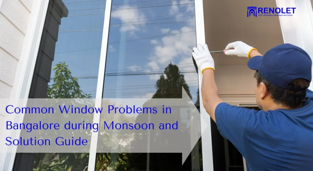 Common Window Problems in Bangalore during Monsoon (1)
