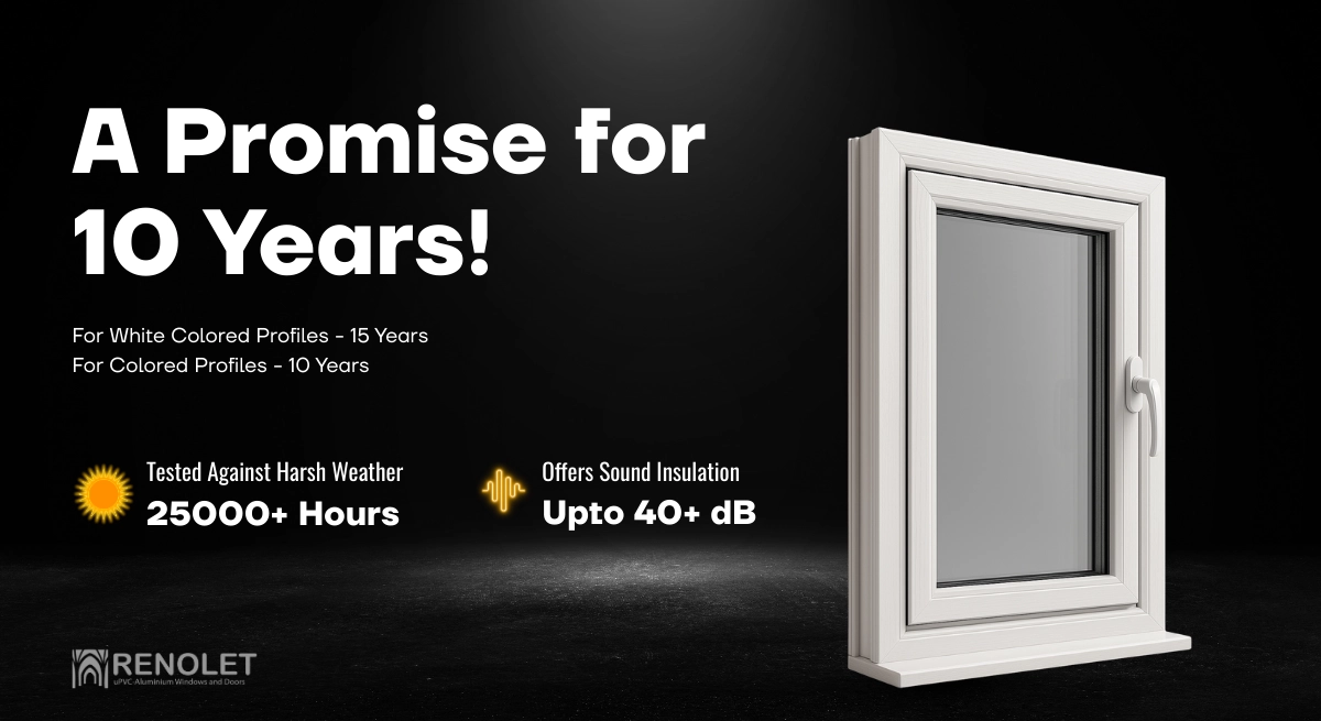 A Promise for 10 Years - Renolet uPVC (1)