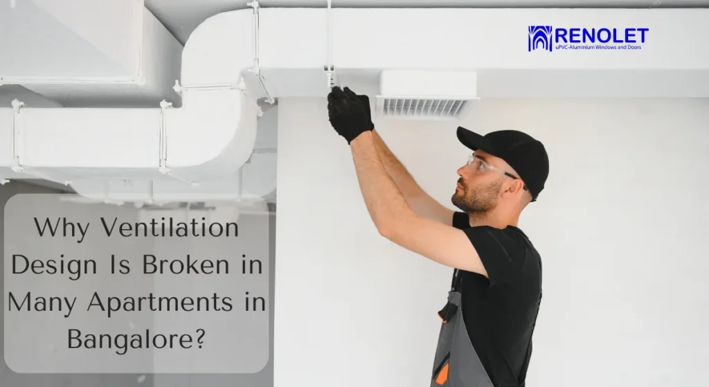 Why Ventilation Design Is Broken in Many Apartments in Bangalore